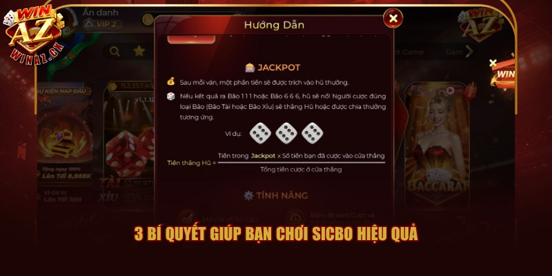 Cách Chơi Tài Xỉu WINAZ Đơn Giản, Dễ Hiểu Cho Người Mới 3 3 bí quyết giúp bạn chơi Sicbo hiệu quả