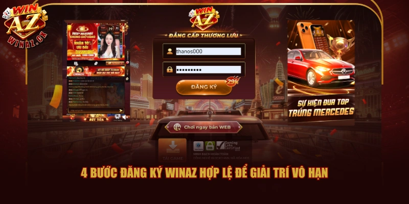 4 bước đăng ký WINAZ hợp lệ để giải trí vô hạn