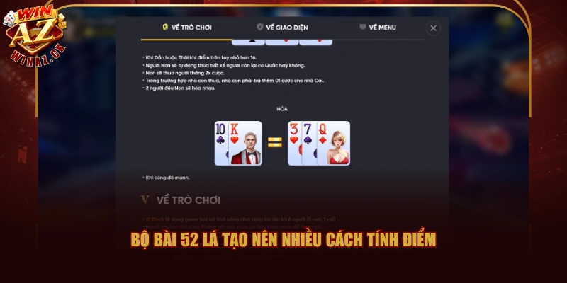 Bộ bài 52 lá tạo nên nhiều cách tính điểm