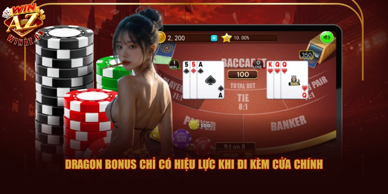 Dragon Bonus chỉ có hiệu lực khi đi kèm cửa chính