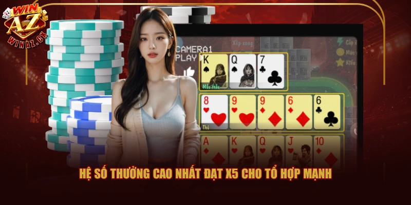 Hệ số thưởng cao nhất đạt x5 cho tổ hợp mạnh