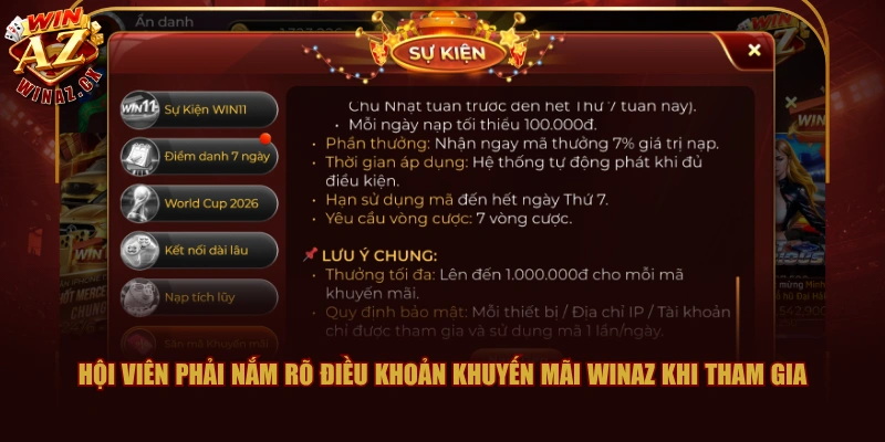 Top 4 Khuyến Mãi WINAZ Hấp Dẫn Với Giá Trị Siêu Khủng 3 Hội viên phải nắm rõ điều khoản khuyến mãi WINAZ khi tham gia