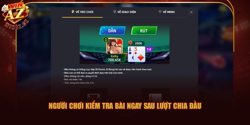 Người chơi kiểm tra bài ngay sau lượt chia đầu