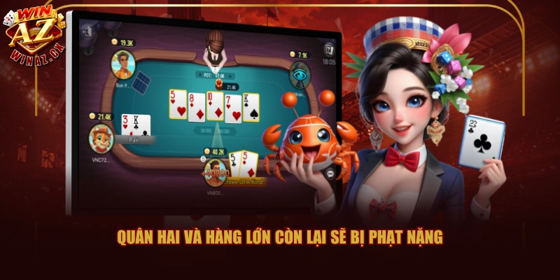 Luật Game Bài Tiến Lên Miền Nam WINAZ Chuẩn Từ A Đến Z 2 Quân hai và hàng lớn còn lại sẽ bị phạt nặng